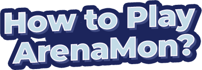 How to Play ArenaMon